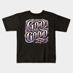 God Is Good Christian Gift Kids T-Shirt